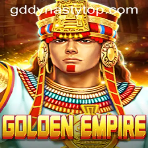 GoldenEmpire: The Rise of the GD DYNASTY